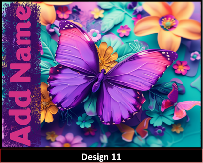 MajorFLEX:  {{Add Name}}  Butterfly Tumbler Designs