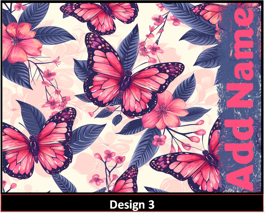 MajorFLEX:  {{Add Name}}  Butterfly Tumbler Designs