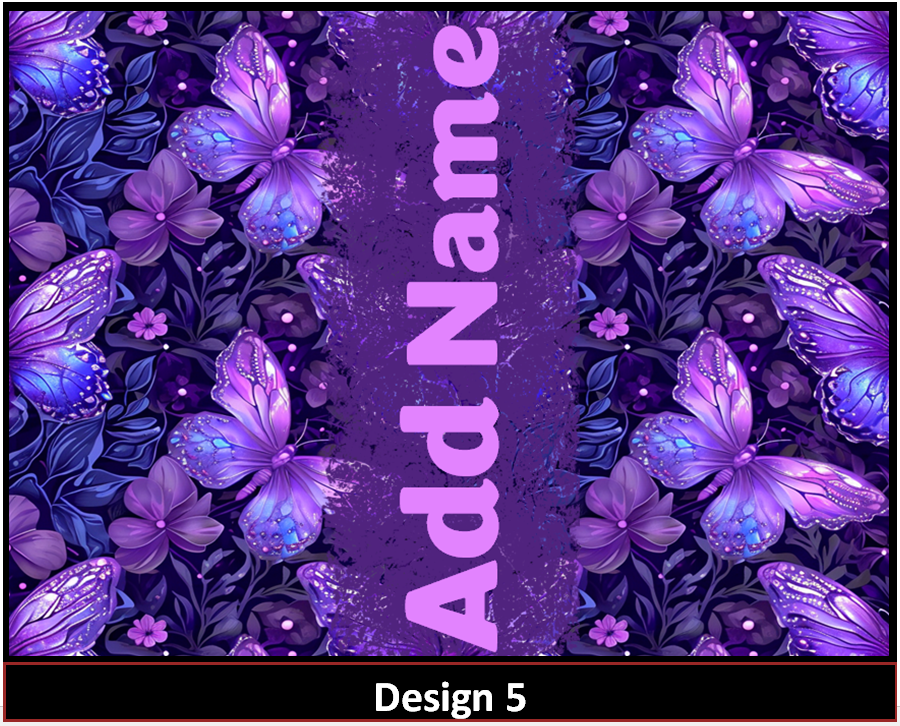 MajorFLEX:  {{Add Name}}  Butterfly Tumbler Designs