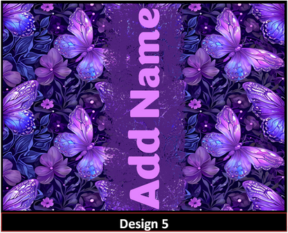 MajorFLEX:  {{Add Name}}  Butterfly Tumbler Designs