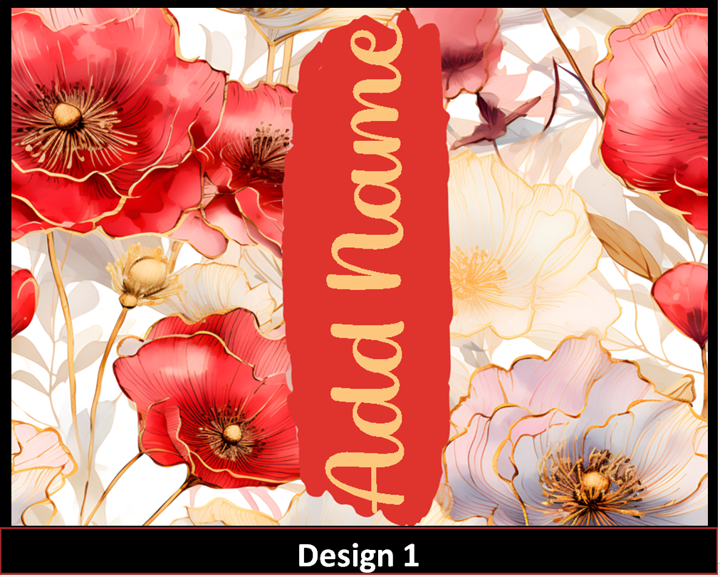 MajorFLEX:  {{Add Name}}  FloralTumbler Designs