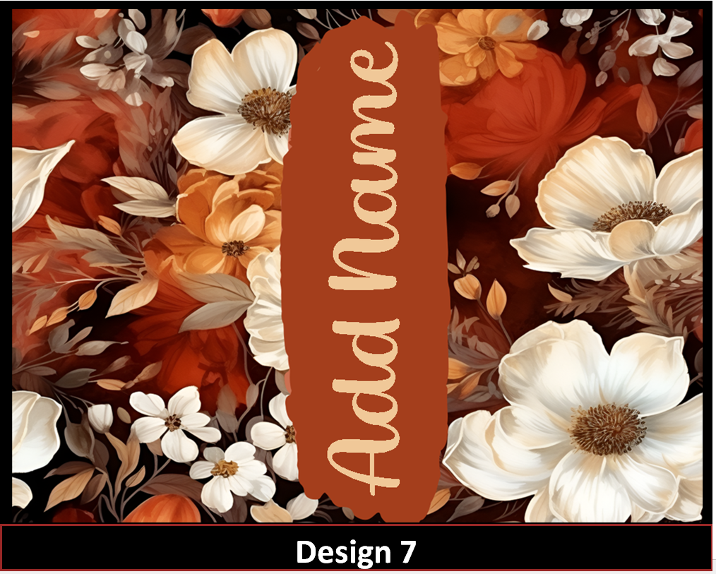 MajorFLEX:  {{Add Name}}  FloralTumbler Designs