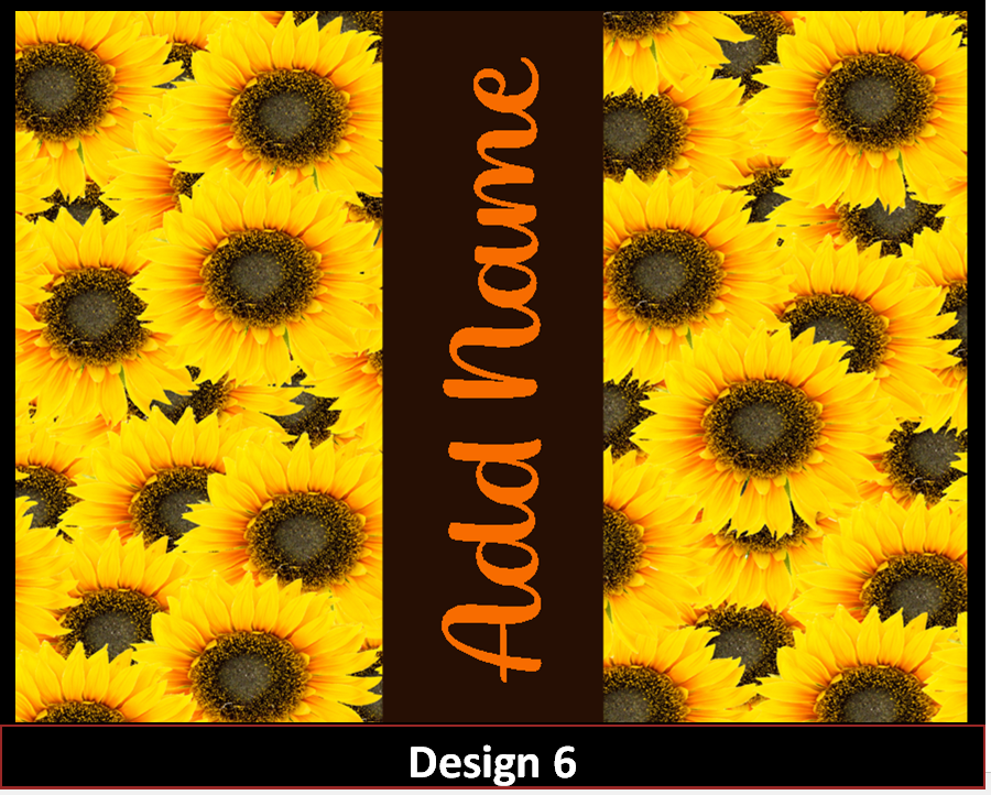 MajorFLEX:  {{Add Name}}  Sunflower Tumbler Designs